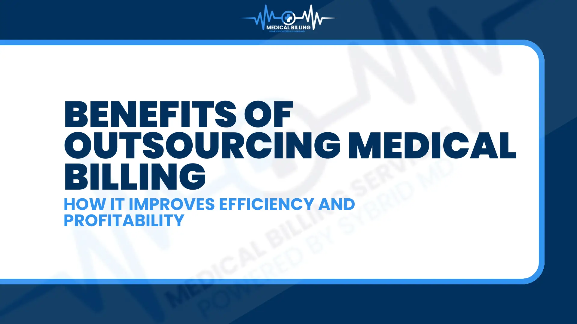 Benefits of Outsourcing Medical Billing