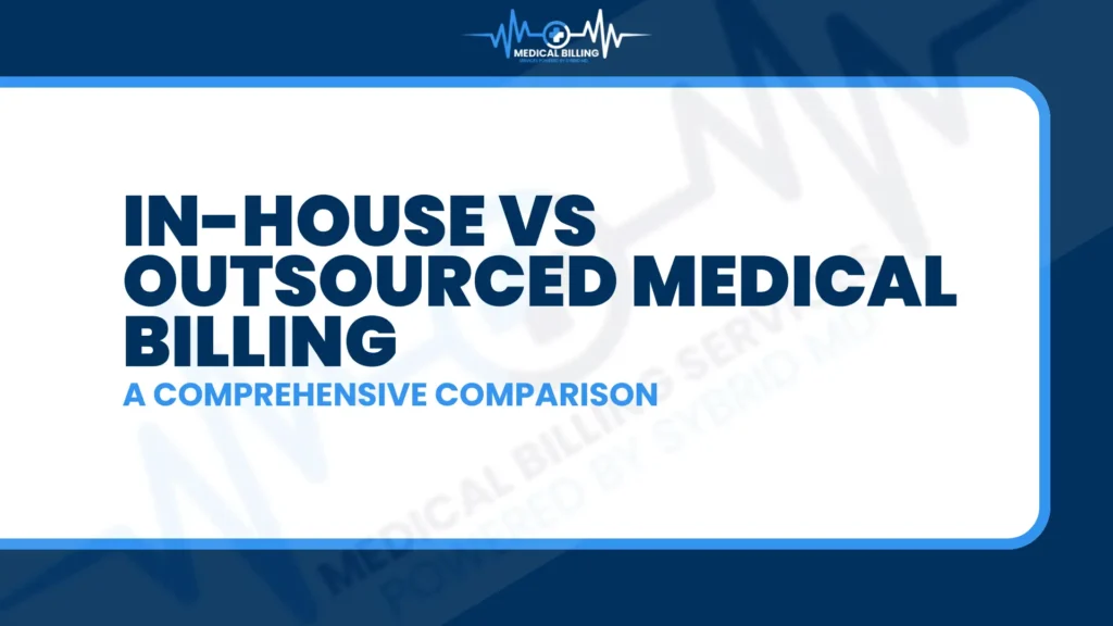 In-house vs Outsourced Medical Billing